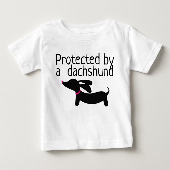 Camiseta Para Bebê Protegido por Dachshund Toddle Girl ou Boy Shirt (Frente)