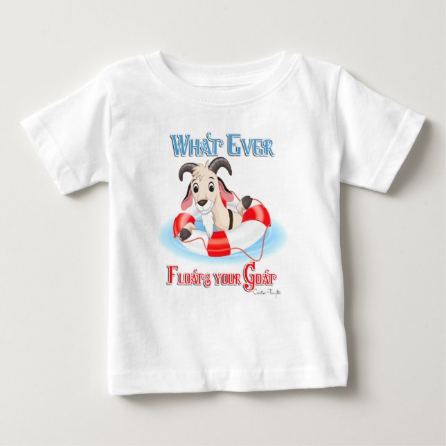 Camiseta Para Bebê Qualquer Coisa Que Flutuar O Seu Cabra (Frente)