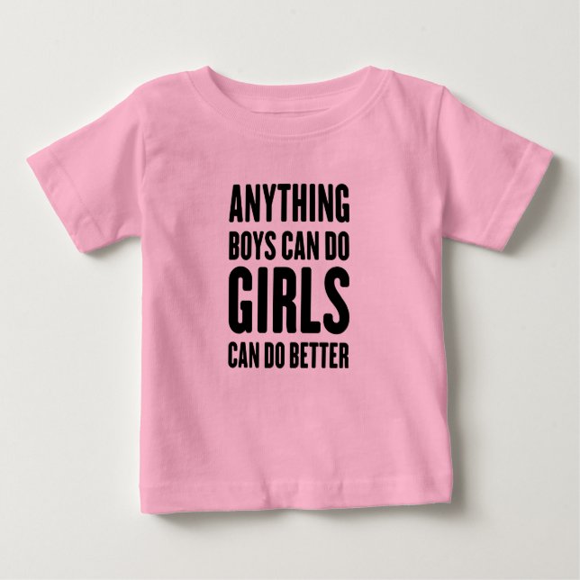 Camiseta Para Bebê Qualquer Coisa Que Rapazes Possam Fazer, Meninas P (Frente)