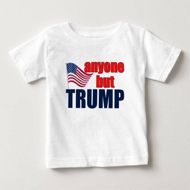 Camiseta Para Bebê Qualquer Um, Mas Trump (Frente)