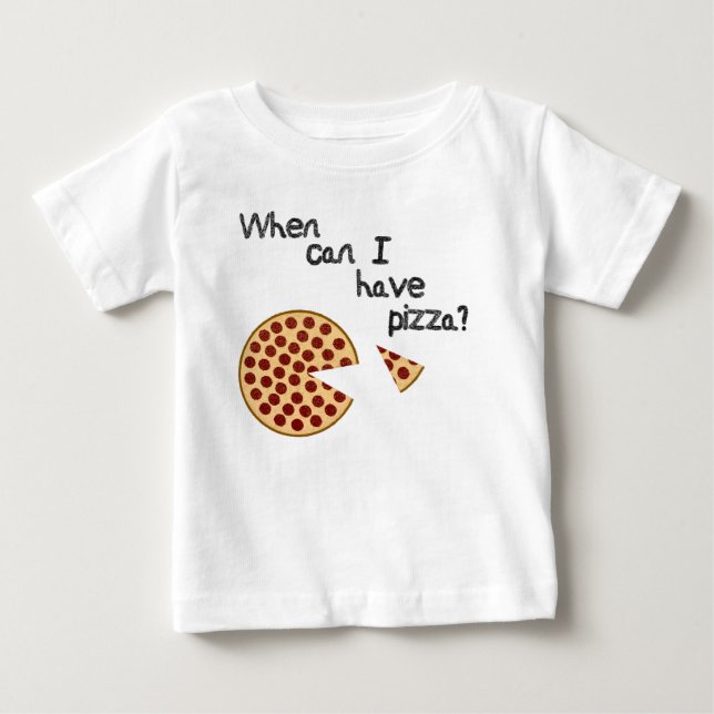Camiseta Para Bebê Quando posso eu ter a pizza? (Frente)