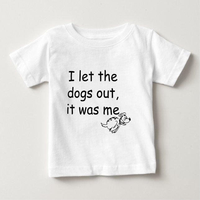 Camiseta Para Bebê Quem deixou os cães para fora (Frente)