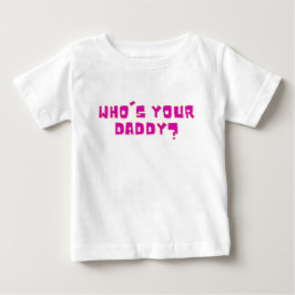 Camiseta Para Bebê Quem É Seu Papai Engraçado Ousado