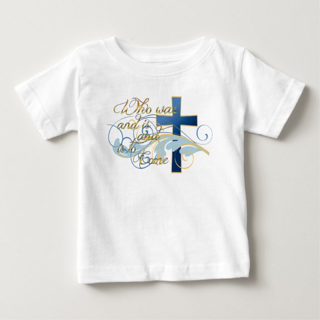 Camiseta Para Bebê Quem era e é e é vir (Frente)