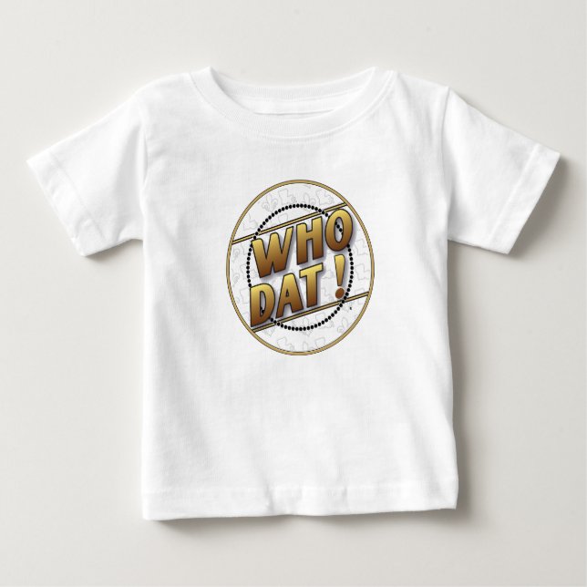 Camiseta Para Bebê Quem t-shirt de Dat (Frente)