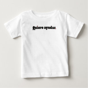 Camiseta Para Bebê Quiero Ayudar.