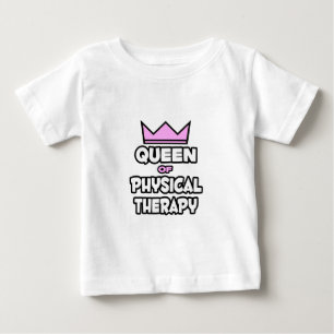 Camiseta Para Bebê Rainha da Terapia Física