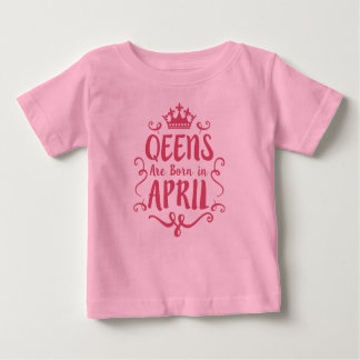Camiseta Para Bebê Rainha está nascer em abril