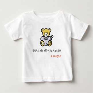 Camiseta Para Bebê Relaxe, minha mãe é enfermeira de heróis