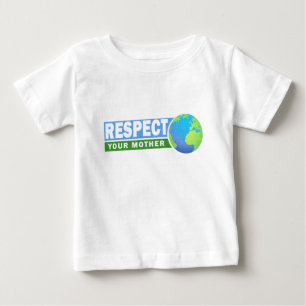 Camiseta Para Bebê Respeite seu dia de Mãe Terra -