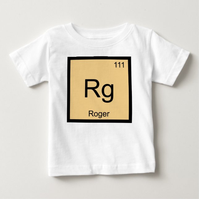 Camiseta Para Bebê Roger Name Chemistry Elemento Periódico (Frente)