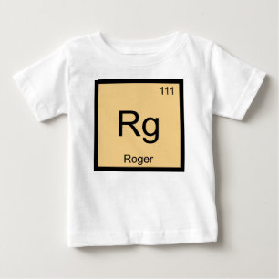 Camiseta Para Bebê Roger Name Chemistry Elemento Periódico Mesa