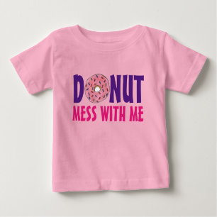Camiseta Para Bebê Rosquinha (Não) Mess With Me Strawberry Dounut