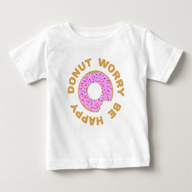 Camiseta Para Bebê Rosquinha Preocupada Seja Feliz (Frente)