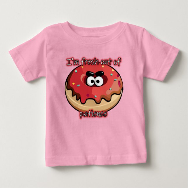 Camiseta Para Bebê Rosquinha zangada: Fresca da paciência (Frente)