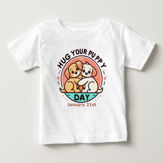 Camiseta Para Bebê Rua Jan 210 - Abraçar seu dia de puppy (Frente)