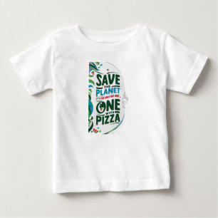 Camiseta Para Bebê Salve o planeta, é o único com pizza
