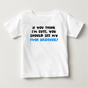 Camiseta Para Bebê Se acha que sou fofo, deveria ver meu irmão gêmeo
