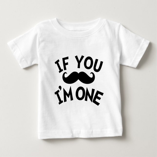 Camiseta Para Bebê Se você bigode, eu sou um (Frente)