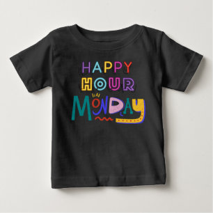Camiseta Para Bebê Segunda-feira de hora feliz