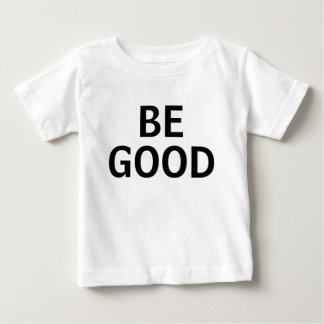 Camiseta Para Bebê Seja Bom