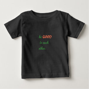 Camiseta Para Bebê Seja bom um para o outro - Inspirador