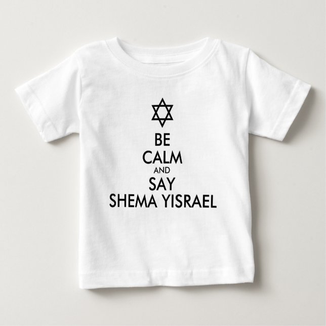 Camiseta Para Bebê Seja Calmo E Diga Shema Yisrael (Frente)