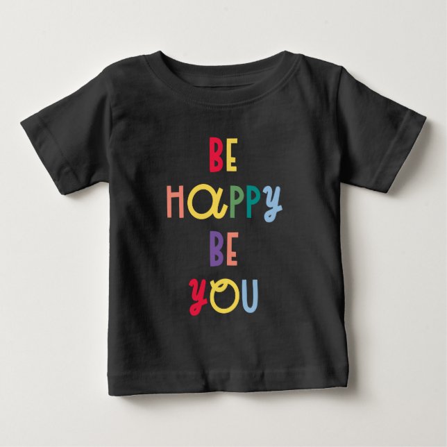 Camiseta Para Bebê Seja Feliz Seja Você (Frente)