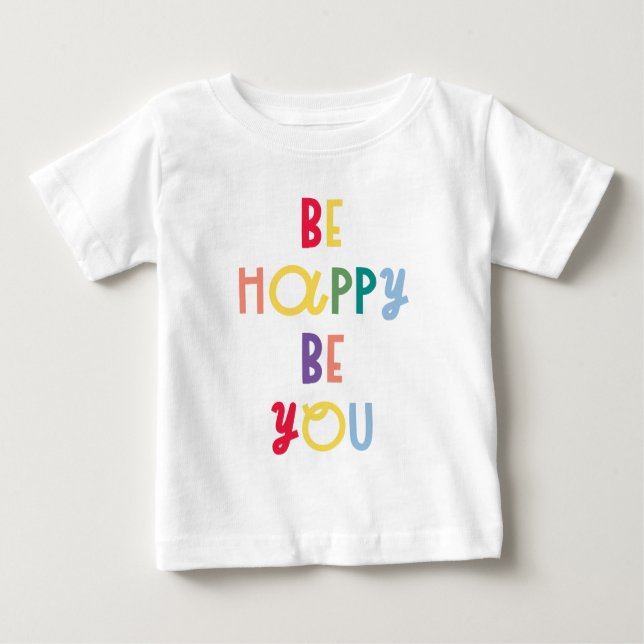 Camiseta Para Bebê Seja Feliz Seja Você (Frente)