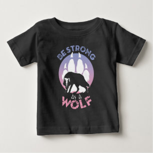 Camiseta Para Bebê Seja Forte Como Um Lobo
