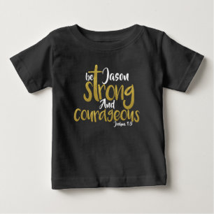 Camiseta Para Bebê Seja Forte E Corajosa Joshua 1:9 Nome T-Shirt