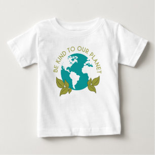 Camiseta Para Bebê Seja gentil com nosso planeta