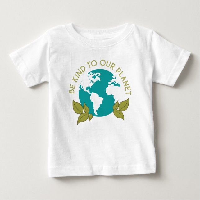 Camiseta Para Bebê Seja gentil com nosso planeta (Frente)