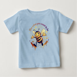 Camiseta Para Bebê Seja o que Você Quer Ser – Abelha Melífera Fofa