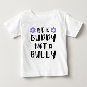 Camiseta Para Bebê Seja um amigo, não um valentão