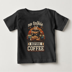 Camiseta Para Bebê Sem Conversa Antes do Café – Citação Divertida do
