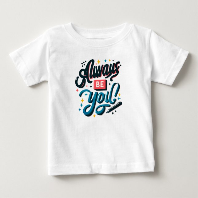 Camiseta Para Bebê Sempre Seja Você (Frente)