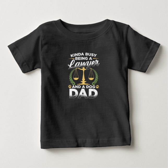 Camiseta Para Bebê Ser Advogado E Pai De Cachorro (Frente)