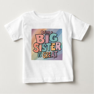 Camiseta Para Bebê Ser Irmã Mais Velha É Ótimo É Divertido E Colorido