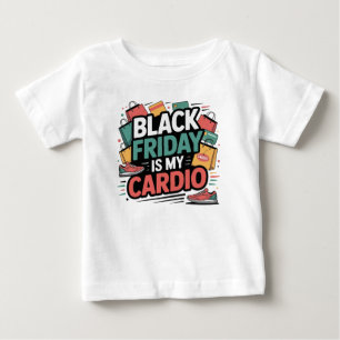 Camiseta Para Bebê Sexta-Feira Negra é Meu Cardio