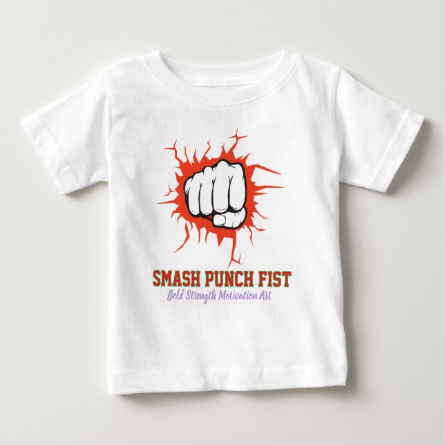 Camiseta Para Bebê Smash Punch Fist – Bold Strength Motivation Art (Frente)