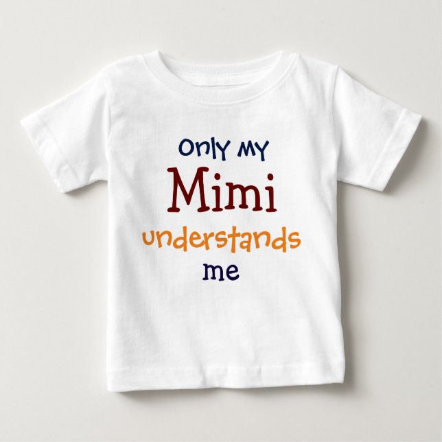 Camiseta Para Bebê Só Minha Mimi Me Entenderia Criança Toddler T-Shir (Frente)