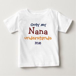 Camiseta Para Bebê Só Minha Nana Me Entende A Criança Toddler T-Shirt