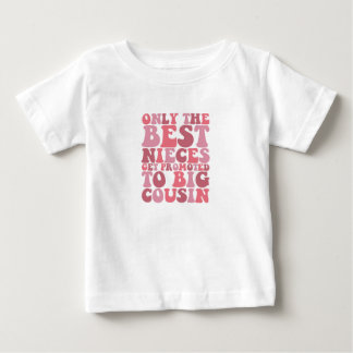 Camiseta Para Bebê Somente As Melhores Sobrinhas São Promovidas A Pri