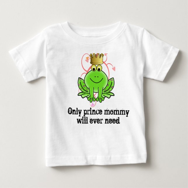 Camiseta Para Bebê Somente Mamães Príncipe Nunca Precisará de um babá (Frente)