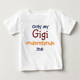Camiseta Para Bebê Somente meu Gigi compreende-me o t-shirt da