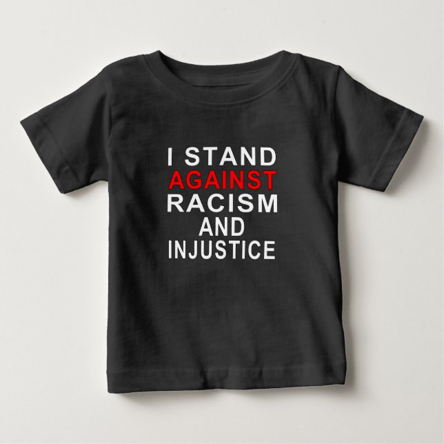 CAMISETA PARA BEBÊ SOU CONTRA O RACISMO E A INJUSTIÇA 2 (Frente)