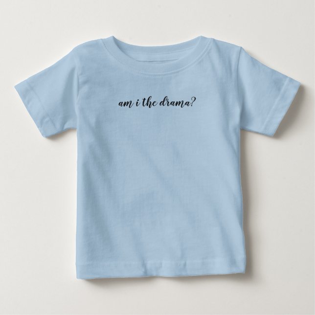 Camiseta Para Bebê Sou eu o Drama? (Frente)