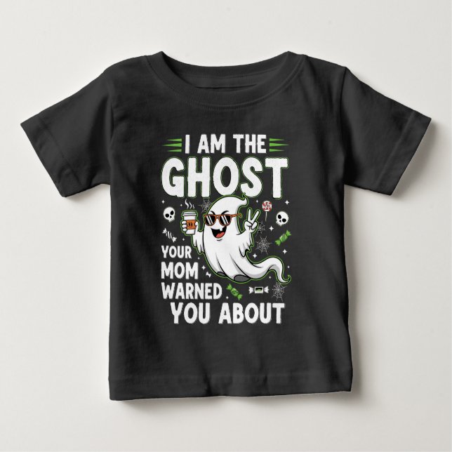 Camiseta Para Bebê Sou O Fantasma Que Sua Mãe Te Avisou. (Frente)