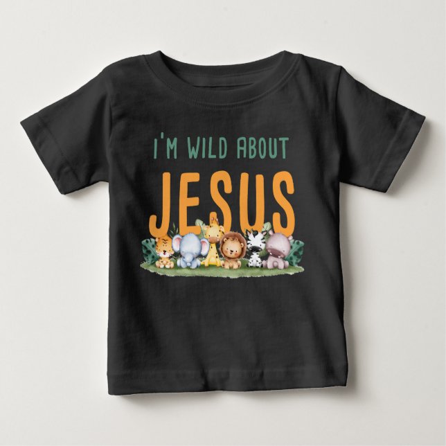 Camiseta Para Bebê Sou selvagem com Jesus - Crianças e Mulheres Crist (Frente)